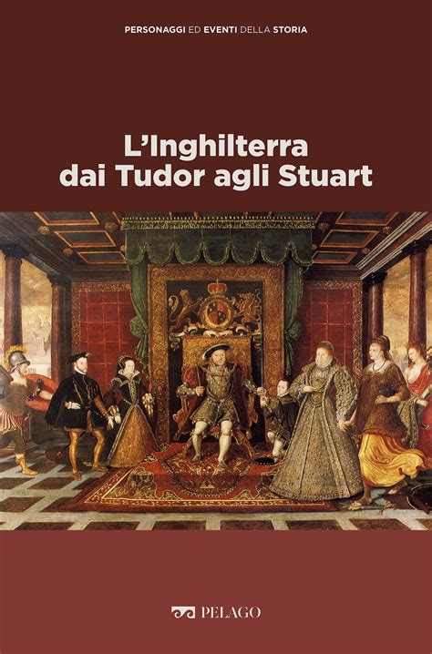 dai tudor agli stuart successione|Dagli Stuart agli Hannover .